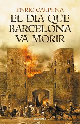 El dia que Barcelona va morir | 9788418132056 | Enric Calpena