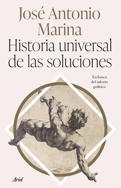 HISTORIA UNIVERSAL DE LAS SOLUCIONES | 9788434437340 | JOSÉ ANTONIO MARINA