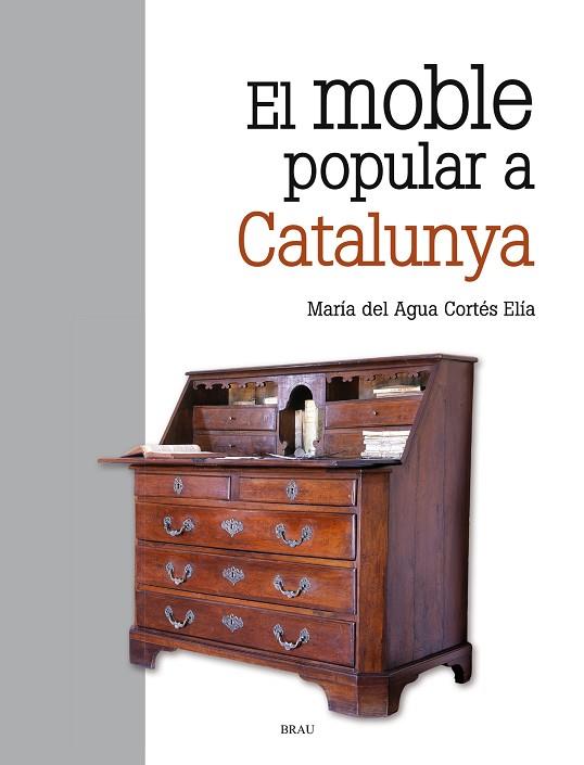 EL MOBLE POPULAR A CATALUNYA | 9788415885894 | MARIA DEL AGUA CORTES ELIA