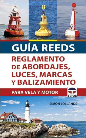 Guía REEDS reglamento de abordajes luces, marcas y balizamiento Para vela y motor | 9788416676880 | Simon Jollands