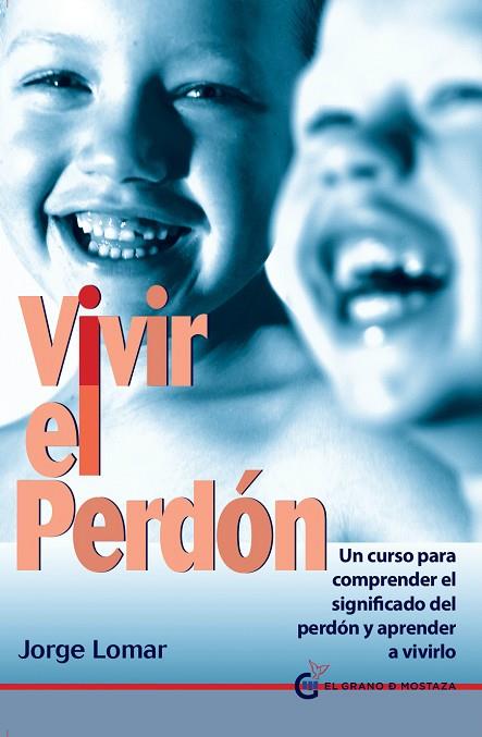 VIVIR EL PERDON | 9788494087004 | JORGE LOMAR