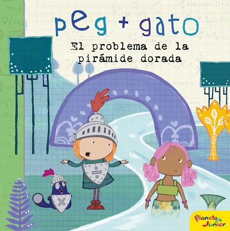 PEG + GATO EL PROBLEMA DE LA PIRAMIDE DORADA | 9788408206460 | PEG + GATO