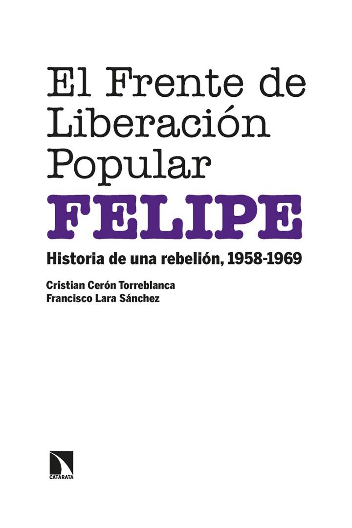 El Frente de Liberación Popular FELIPE | 9788413523644 | CERON TORREBLANCA & LARA SANCHE