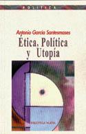 ETICA POLITICA Y UTOPIA | 9788470309236 | GARCIA SANTESMASES, ANTONIO