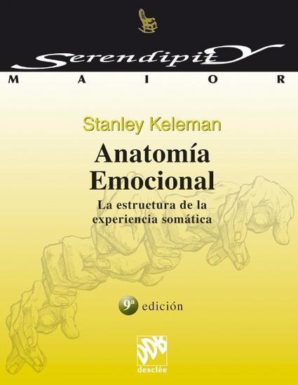 ANATOMIA EMOCIONAL LA ESTRUCTURA DE LA EXPERIENCIA SOMATICA | 9788433012074 | KELEMAN, STANLEY