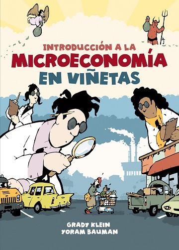 INTRODUCCION A LA MICROECONOMIA EN VIÑETAS | 9788466353182 | GRADY KLEIN & YORAM BAUMAN