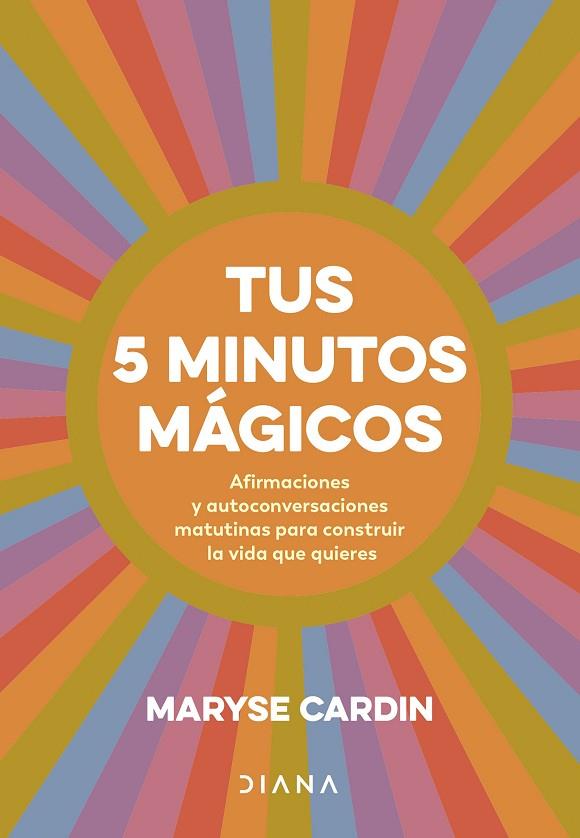Tus 5 minutos magicos | 9788411191180 | Maryse Cardin