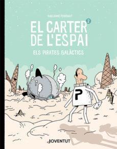 EL CARTER DE L'ESPAI 2 LS PIRATES GALACTICS | 9788426146250 | GUILLAUME PERREAULT