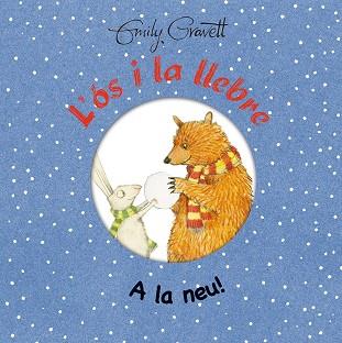 L'OS I LA LLEBRE A LA NEU! | 9788416648566 | EMILY GRAVETT