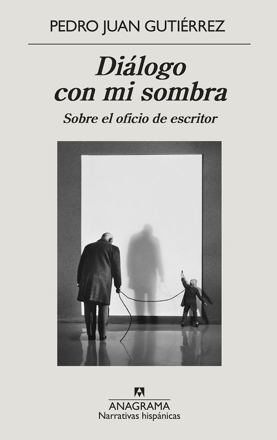 Diálogo con mi sombra | 9788433999290 | Pedro Juan Gutiérrez