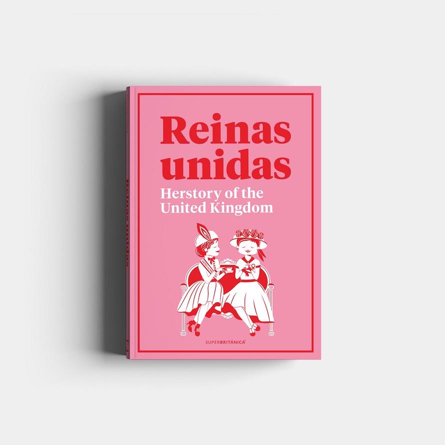 REINAS UNIDAS HERSTORY OF THE UNITED KINGDOM | 9788408216100 | SUPERBRITÁNICO