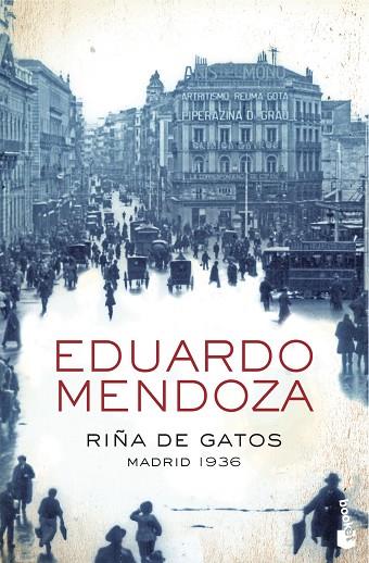 RIÑA DE GATOS MADRID 1936 | 9788408004370 | EDUARDO MENDOZA