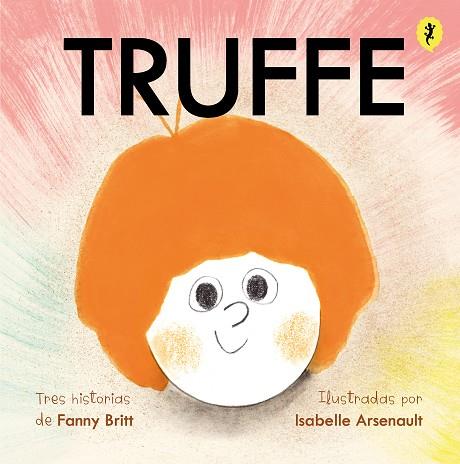 Truffe | 9788418347658 | Isabelle Arsenault Fanny Britt