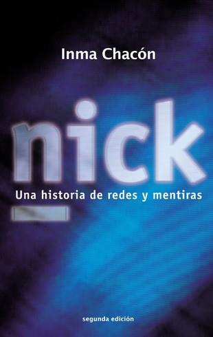 NICK UNA HISTORIA DE REDES Y MENTIRAS | 9788424642877 | INMA CHACÓN, JUDIT CAMEL