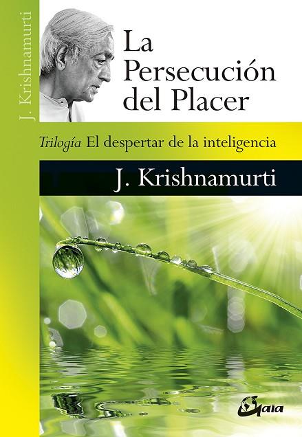 LA PERSECUCION DEL PLACER | 9788484457800 | JIDDU KRISHNAMURTI