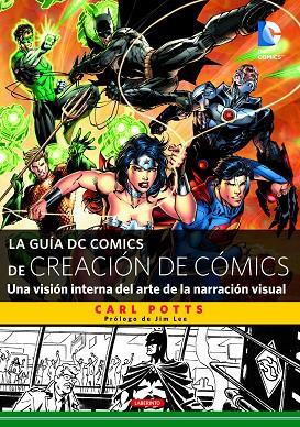 GUIA DC COMICS DE CREACION DE COMICS, LA | 9788484838159 | POTTS, CARL & LEE, JIM
