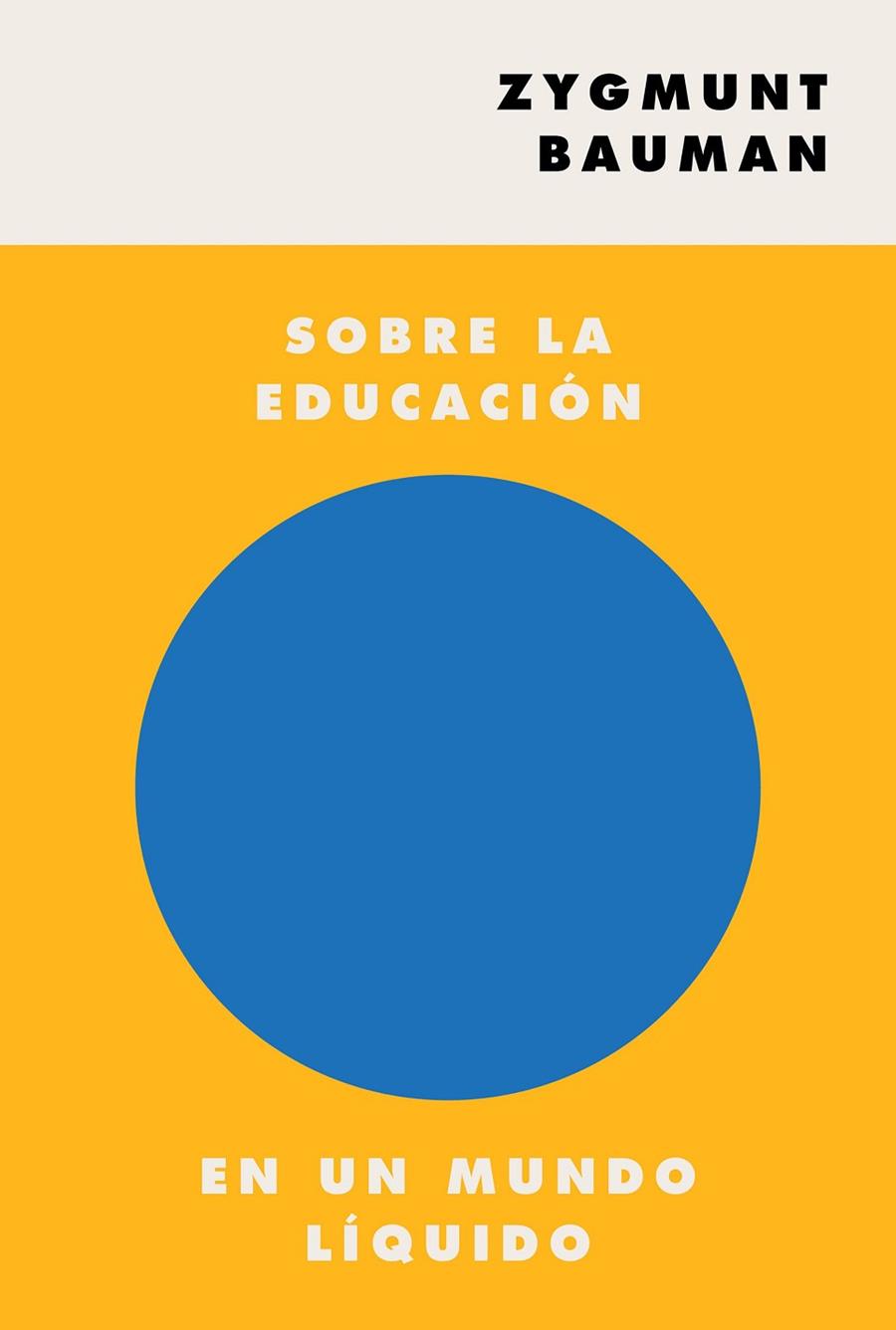 Sobre la educación en un mundo líquido | 9788449337505 | Zygmunt Bauman
