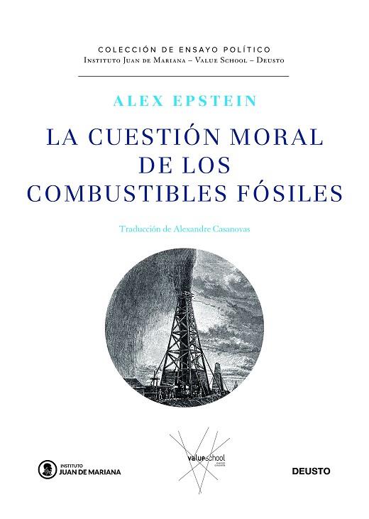 La cuestión moral de los combustibles fósiles | 9788423432547 | Alex Epstein
