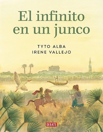 El infinito en un junco | 9788419399151 | IRENE VALLEJO & TYTO ALBA