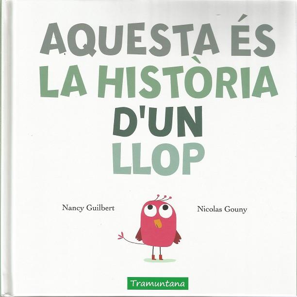 AQUESTA ES LA HISTORIA D'UN LLOP | 9788417303198 | NANCY GUILBERT GUILBERT