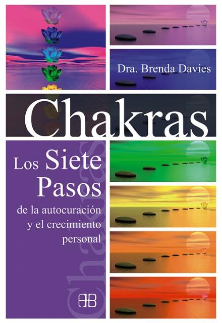 CHAKRAS LOS SIETE PASOS DE LA AUTOCURACION Y EL CRECIMIENTO PERSONAL | 9788415292159 | BRENDA DAVIES