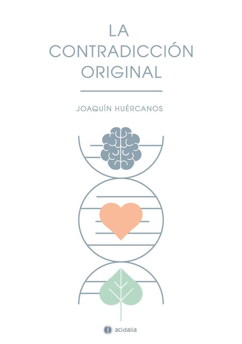 La contradicción original | 9788418323010 | JOAQUIN HUERCANOS