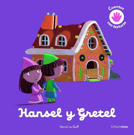 Hansel y Gretel Cuento con texturas | 9788408243984 | Hervé Le Goff