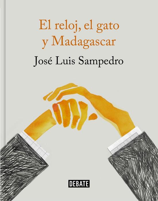 EL RELOJ EL GATO Y MADAGASCAR | 9788499926087 | JOSE LUIS SAMPEDRO