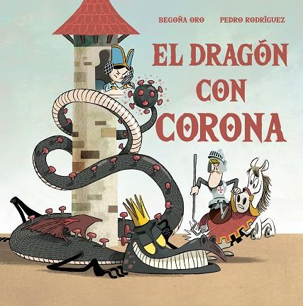 EL DRAGON CON CORONA | 9788448857646 | BEGOÑA ORO & PEDRO RODRIGUEZ