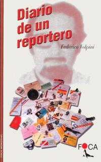 DIARIO DE UN REPORTERO | 9788493048181 | VOLPINI, FEDERICO