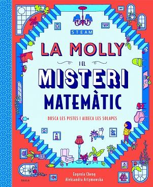 LA MOLLY I EL MISTERI MATEMÀTIC | 9788447943265 | EUGENIA CHENG