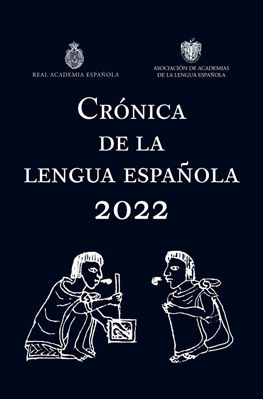 Crónica de la lengua española 2022 | 9788467066920 | Real Academia Española