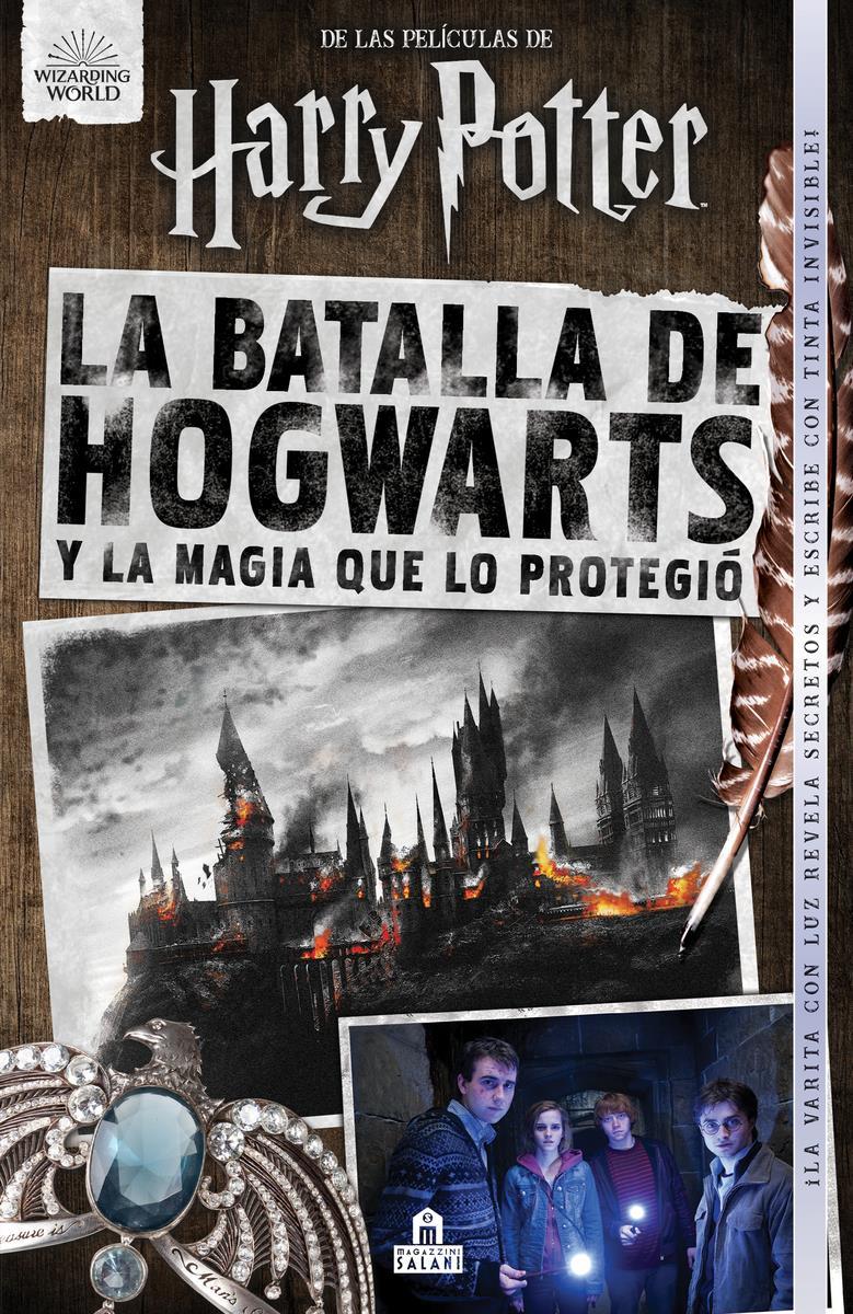 La Batalla de Hogwarts y la magia que lo protegió | 9788893677769 | HARRY POTTER
