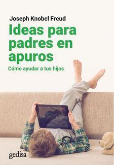 IDEAS PARA PADRES EN APUROS | 9788417835651 | JOSEPH KNOBEL FREUD
