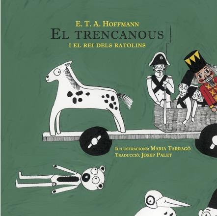 TRENCANOUS I EL REI DELS RATOLINS | 9788494546686 | E. T. A. HOFFMANN