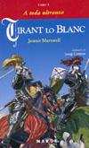 TIRANT LO BLANC I A TODA ULTRANZA | 9788486684945 | JOANOT MARTORELL