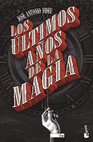 Los últimos años de la magia | 9788445013007 | José Antonio Fideu
