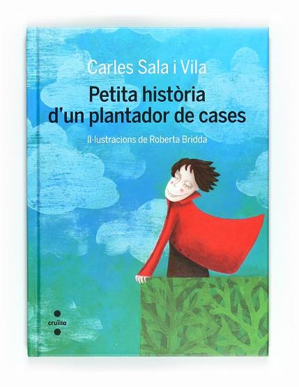 PETITA HISTORIA D'UN PLANTADOR DE CASES | 9788466127998 | CARLES SALA I VILA