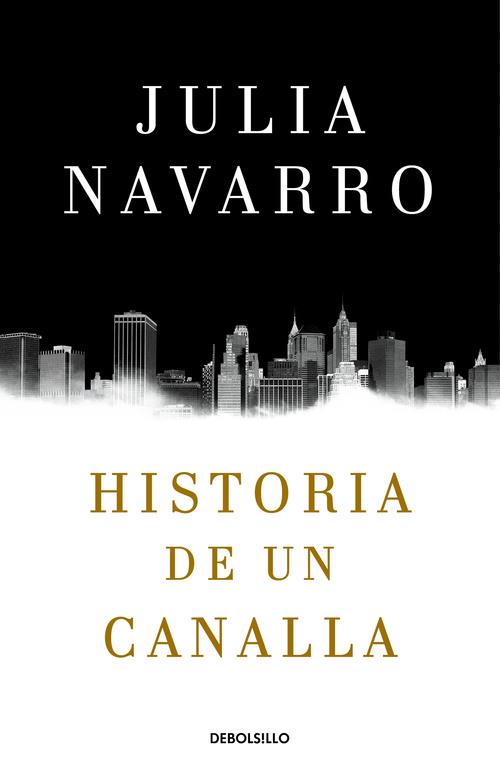 HISTORIA DE UN CANALLA | 9788466340991 | JULIA NAVARRO