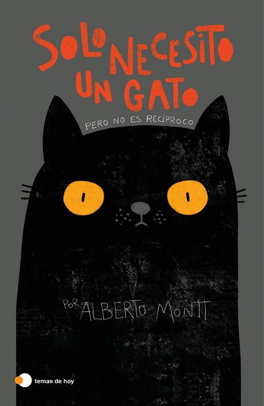 Solo necesito un gato | 9788499988672 | Alberto Montt