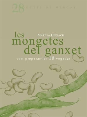 LES MONGETES DEL GANXET COM PREPARAR-LES 10 VEGADES | 9788493657833 | DUÑACH, MARINA