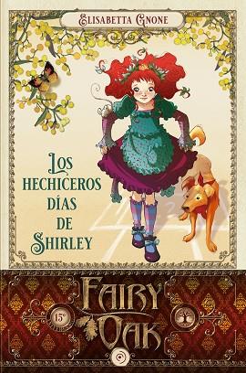 Fairy Oak 05 Los hechiceros días de Shirley | 9788418538971 | ELISABETTA GNONE