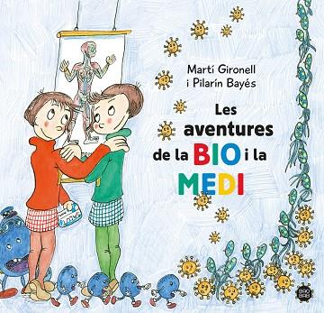 Les aventures de la Bio i la Medi | 9788413896786 | Marti Gironell & Pilarin Bayes