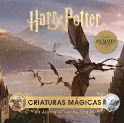 HARRY POTTER CRIATURAS MAGICAS UN ALBUM DE LAS PELICULAS | 9788467946802 | JODY REVENSON