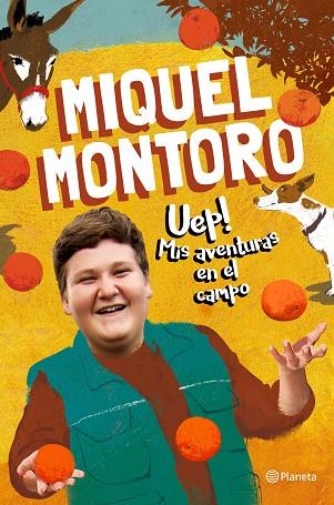 Uep! Mis aventuras en el campo | 9788408240686 | Miquel Montoro