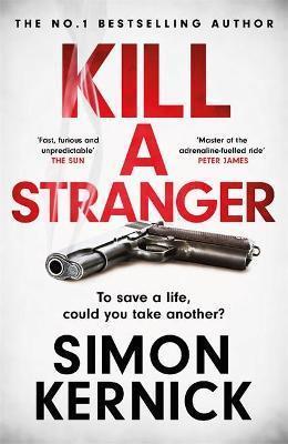 KILL A STRANGER | 9781472270979 | SIMON KERNICK