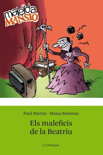ELS MALEFICIS DE LA BRATRIU | 9788499322742 | PAUL MARTIN & MANU BOISTEAU
