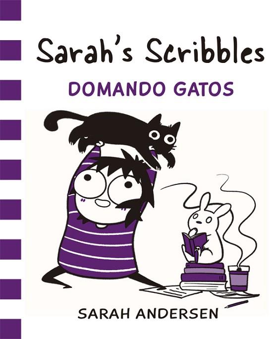SARAH'S SCRIBBLES DOMANDO GATOS | 9788416670550 | SARAH ANDERSEN