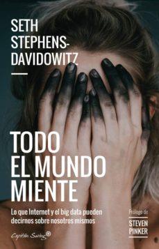 TODO EL MUNDO MIENTE | 9788494966804 | SETH STEPHENS- DAVIDOWITZ
