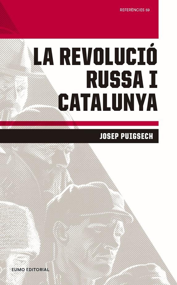 LA REVOLUCIO RUSSA I CATALUNYA | 9788497665896 | JOSEP PUIGSECH 